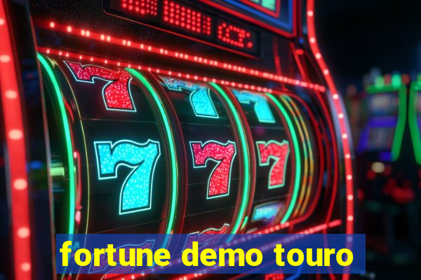 fortune demo touro